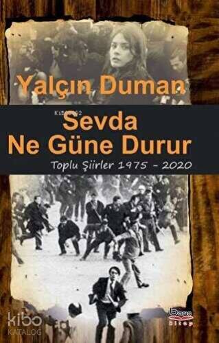 Sevda Ne Güne Durur - Toplu Şiirler 1975 - 2020 - 1