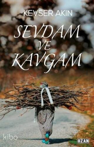 Sevdam ve Kavgam - 1