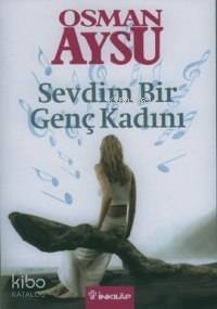 Sevdim Bir Genç Kadını - 1