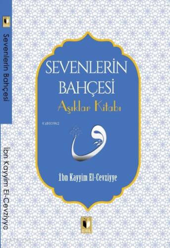 Sevenlerin Bahçesi Aşıklar Kitabı - 1