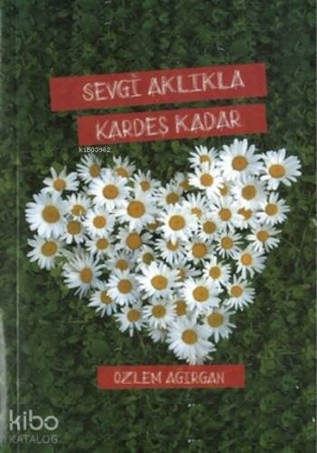 Sevgi Aklıkla Kardeş Kadar - 1