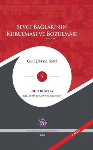 Sevgi Bağlarının Kurulması ve Bozulması - Gelişimsel Seri 5 - 1