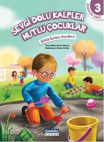 Sevgi Dolu Kalpler Mutlu Çocuklar - Çiçekler Sınıfı 3; Etkili İletişim Kuralları - 1