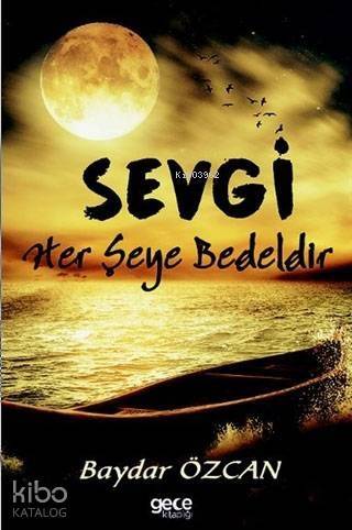 Sevgi Her Şeye Bedeldir - 1