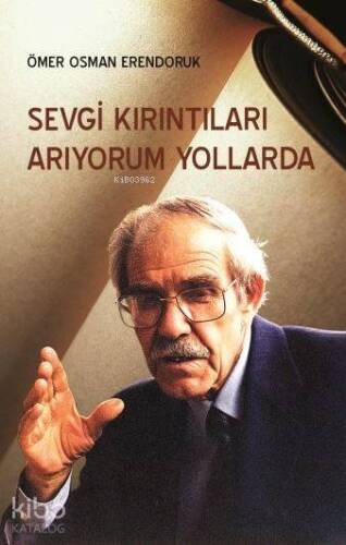 Sevgi Kırıntıları Arıyorum Yollarda - 1