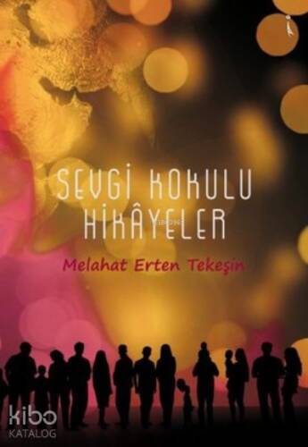 Sevgi Kokulu Hikayeler - 1