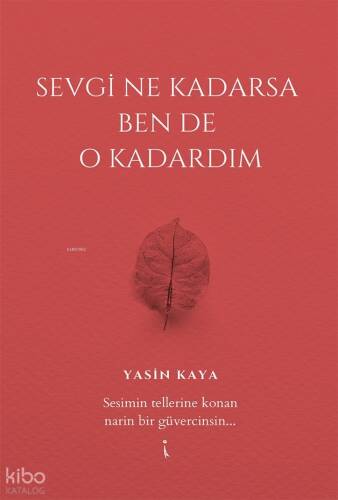 Sevgi Ne Kadarsa Ben De O Kadardım - 1