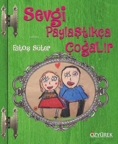 Sevgi Paylaştıkça Çoğalır - 1