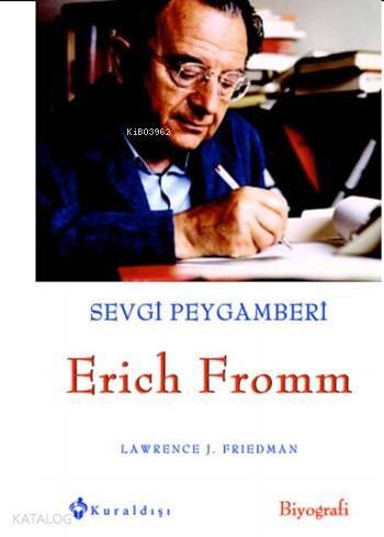 Sevgi Peygamberi Erich Fromm - 1