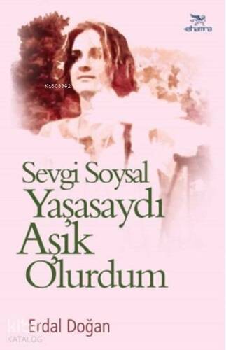 Sevgi Soysal Yaşasaydı Aşık Olurdum - 1