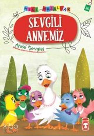 Sevgili Annemiz - Mini Masallar 4 - 1