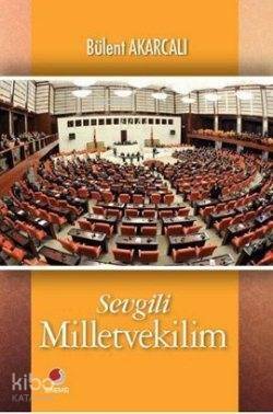 Sevgili Milletvekilim - 1