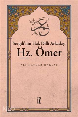 Sevgili'nin Hak Dilli Arkadaşı Hz. Ömer - 1