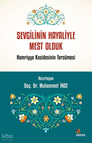 Sevgilinin Hayaliyle Mest Olduk;Hamriyye Kasidesinin Tercümesi - 1