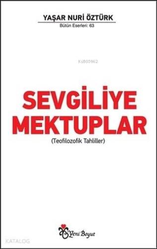 Sevgiliye Mektuplar; Teofilozofik Tahliller - 1