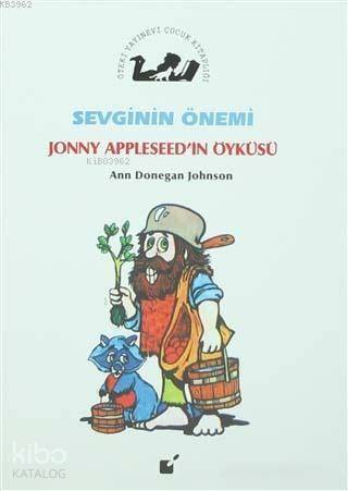 Sevginin Önemi - Jonny Appleseed'in Öyküsü - 1