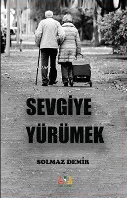 Sevgiye Yürümek - 1