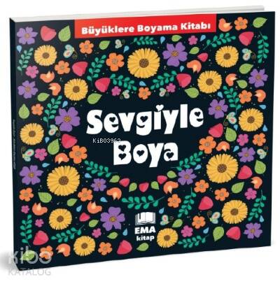 Sevgiyle Boya;Büyüklere Boyama Kitabı - 1