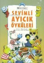 Sevimli Ayıcık Öyküleri - 1