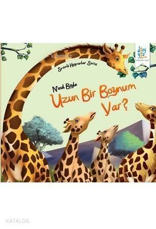 Sevimli Hayvanlar Serisi; Nasıl Böyle Uzun Bir Boynum Var? - 1