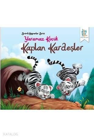 Sevimli Hayvanlar Serisi; Yaramaz Küçük Kaplan Kardeşler - 1