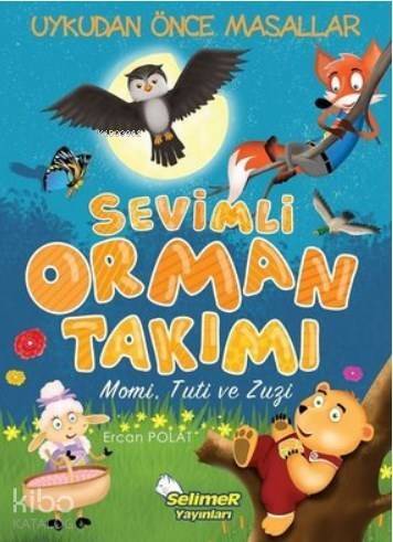 Sevimli Orman Takımı - Momi Tuti ve Zuzi Uykudan Önce Masallar - 1