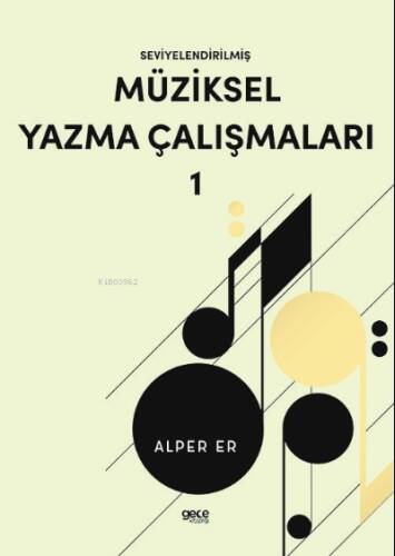 Seviyelendirilmiş Müziksel Yazma Çalışmaları - 1 - 1