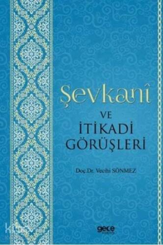 Şevkani ve İtikadi Görüşleri - 1