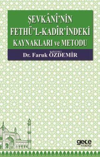 Sevkânî'nin Fethü'l – Kadîr'indeki Kaynaklari ve Metodu - 1