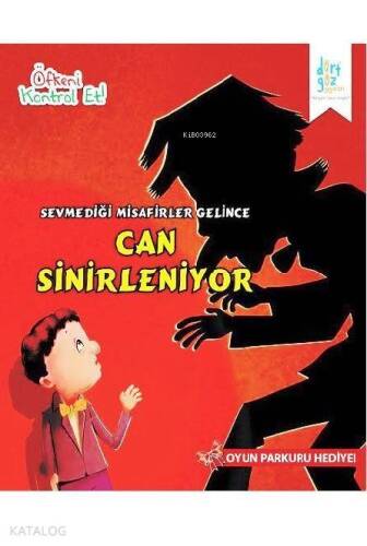 Sevmediği Misafirler Gelince Can Sinirleniyor; Öfkeni Kontrol Et Serisi - 1