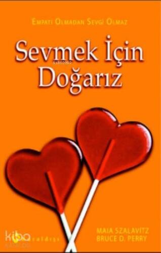 Sevmek İçin Doğarız; Empati Olmadan Sevgi Olmaz - 1