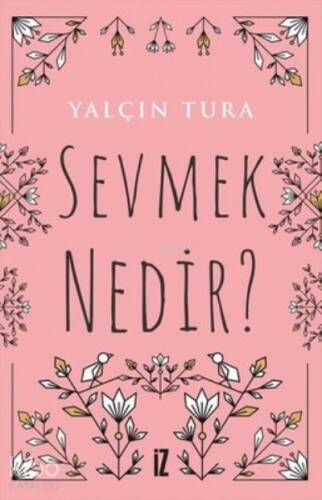 Sevmek Nedir? - 1