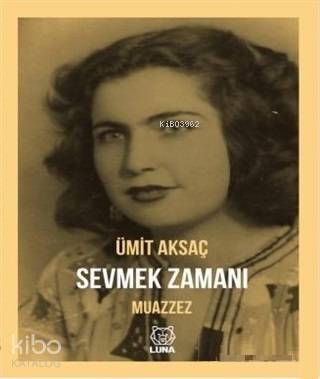 Sevmek Zamanı - Muazzez - 1