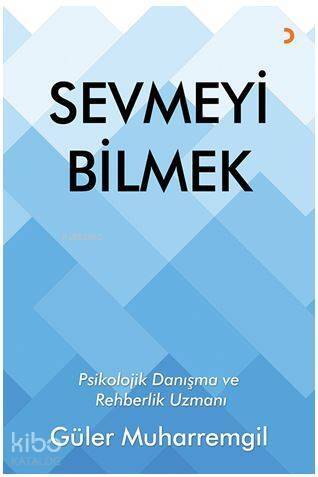 Sevmeyi Bilmek - 1