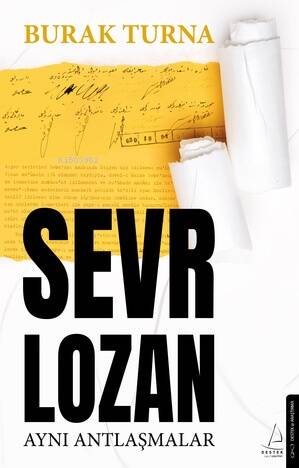 Sevr Lozan;Aynı Antlaşmalar - 1