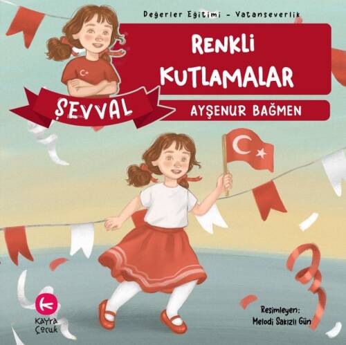 Şevval Renkli Kutlamalar ;Değerler Eğitimi Vatanseverlik - 1