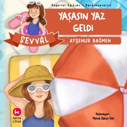 Şevval Yaşasın Yaz Geldi;Değerler Eğitimi Yardımsever - 1