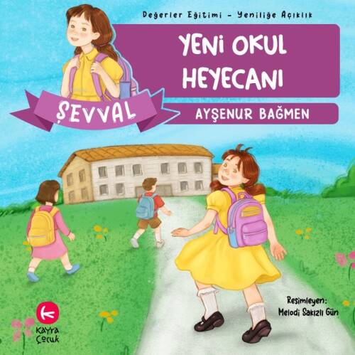 Şevval Yeni Okul Heyecanı;Değerler Eğitimi Yeniliğe Açıklık - 1