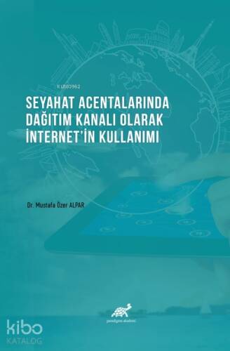 Seyahat Acentalarında Dağıtım Kanalı Olarak İnternet'in Kullanımı - 1