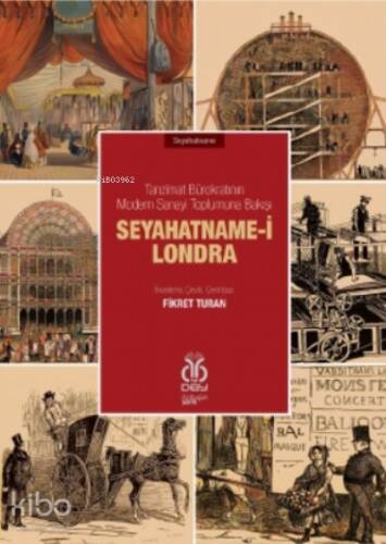 Seyahatname-i Londra;Tanzimat Bürokratının Modern Sanayi Toplumuna Bakışı - 1