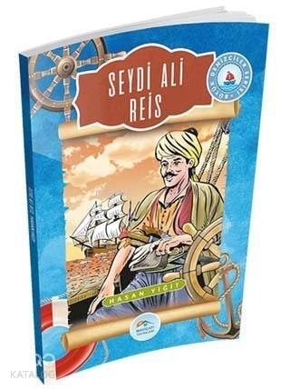 Seydi Ali Reis; Büyük Denizciler Serisi - 1