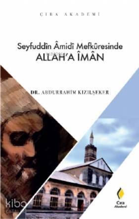 Seyfuddin Amidi Mefkuresinde Allah'a İman - 1