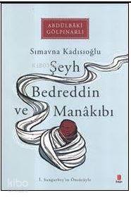 Şeyh Bedreddin ve Manakıbı; Sımavna Kadısıoğlu - 1