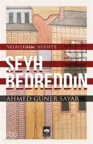 Şeyh Bedreddin; Velayet'ten Siyaset'e - 1