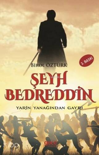 Şeyh Bedreddin; Yarın Yanağından Gayrı - 1