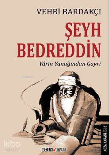 Şeyh Bedreddin; Yarin Yanağından Gayri - 1