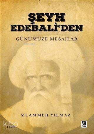 Şeyh Edebali'den Günümüze Mesajlar - 1