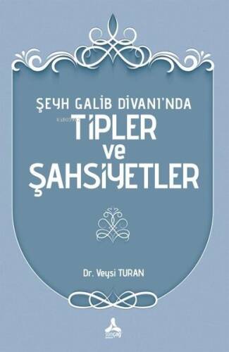 Şeyh Galib Divanı'nda Tipler ve Şahsiyetler - 1