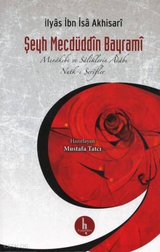 Şeyh Mecdüddîn Bayramî; Menâkıbı ve Sâliklerin Âdâbı - Nutk-ı Şerîfler - 1