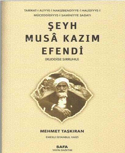 Şeyh Musa Kazım Efendi (Kuddise Sırruhu) - 1